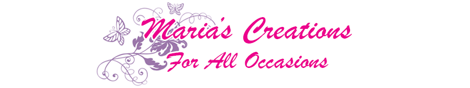 Maria’s Creations for all Occasions